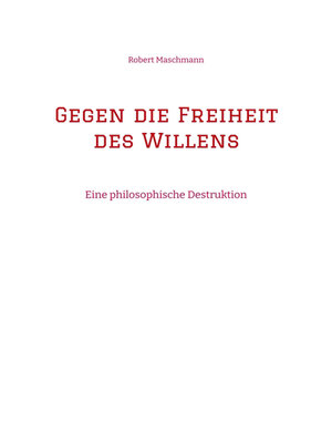 cover image of Gegen die Freiheit des Willens